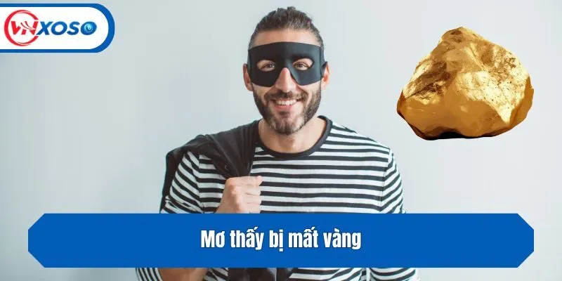 Mơ thấy bị mất vàng